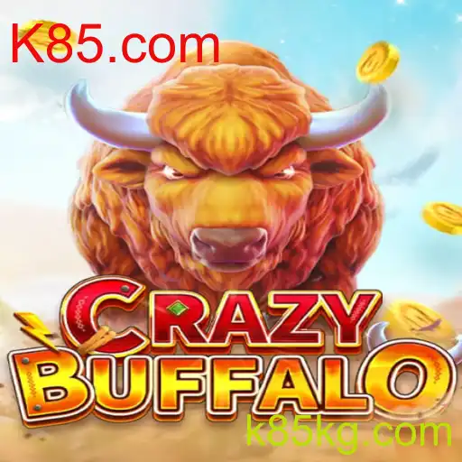 Descubra o Mundo Fascinante de CRAZYBUFFALO em K85.com